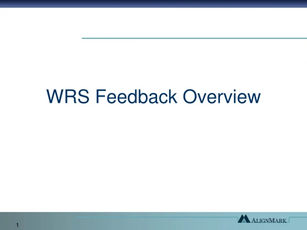WRS Feedback Overview