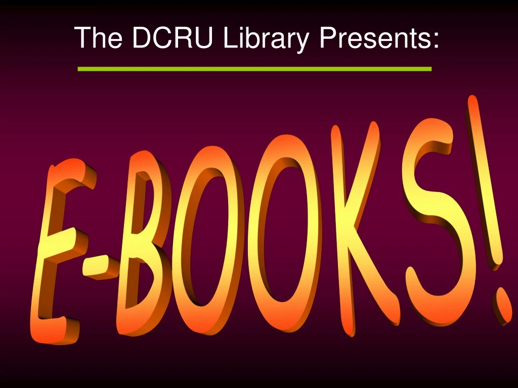 the dcru library presents
