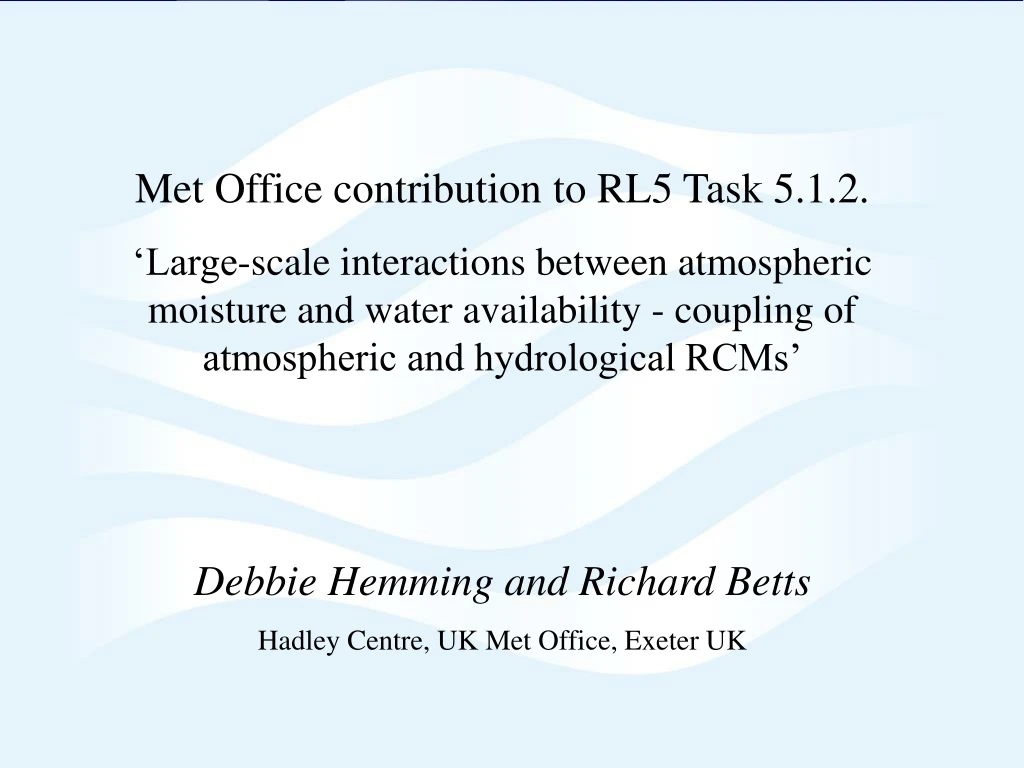met office contribution to rl5 task 5 1 2 large