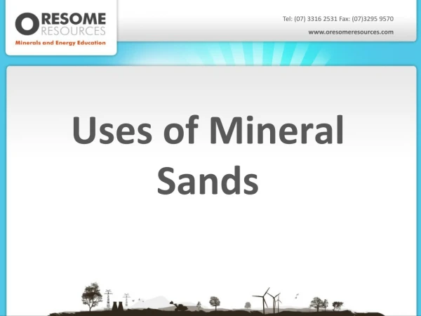 Uses of Mineral Sands