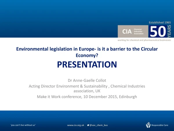 E nvironmental legislation in Europe- is it a barrier to the Circular Economy? PRESENTATION