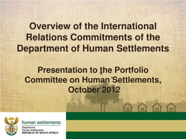 Overview of the International Relations Commitments of the Department of Human Settlements