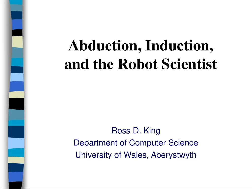 abduction induction and the robot scientist