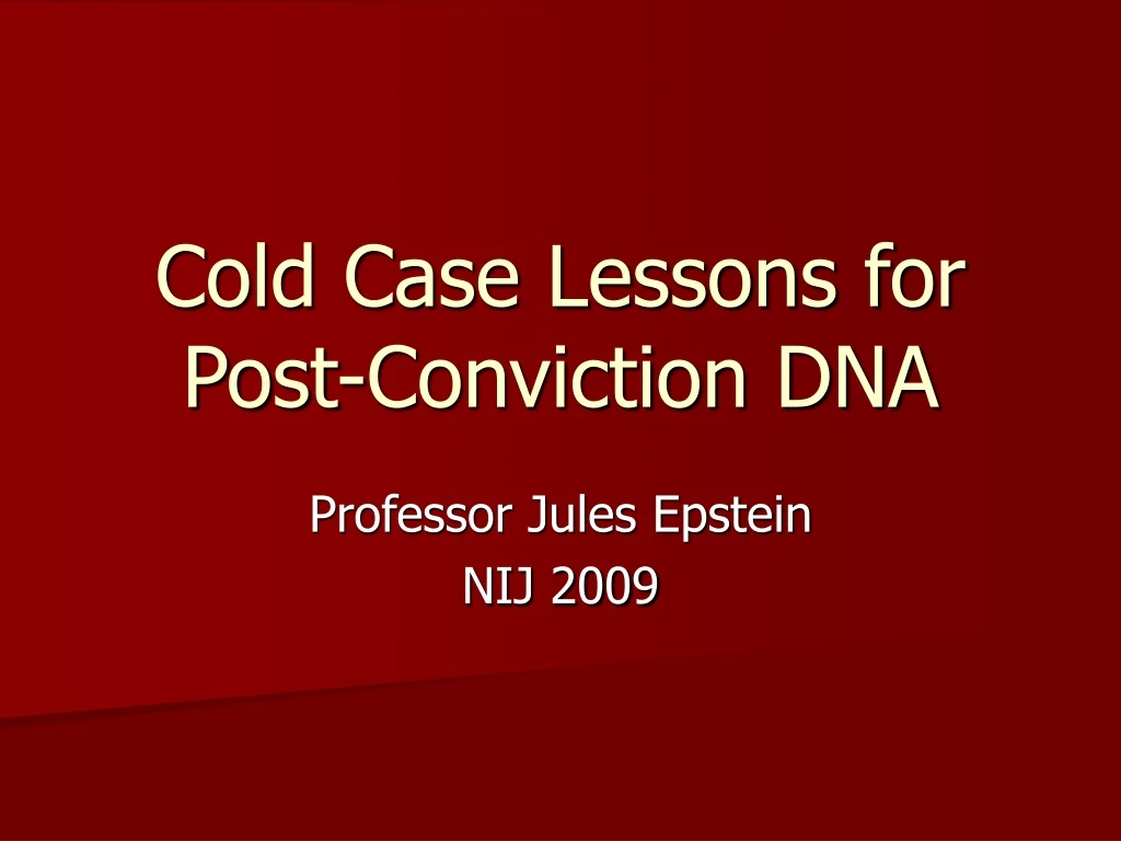 cold case lessons for post conviction dna