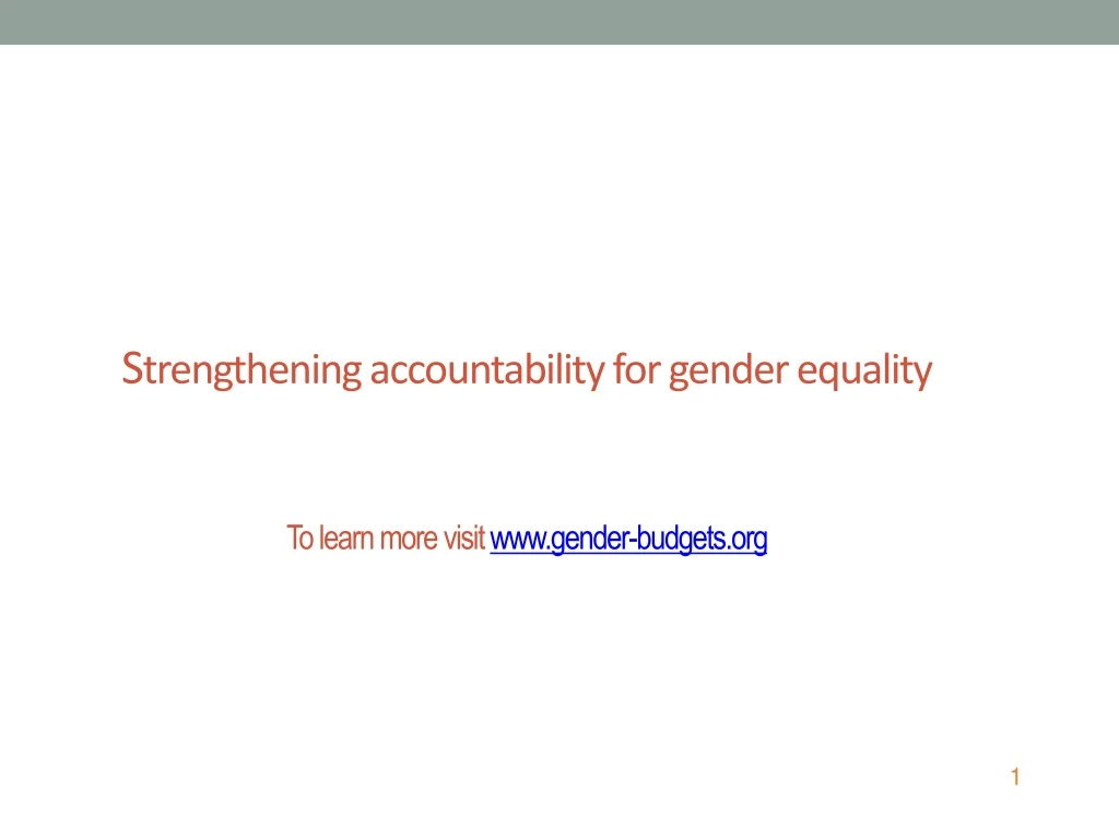 s trengthening accountability for gender equality to learn more visit www gender budgets org