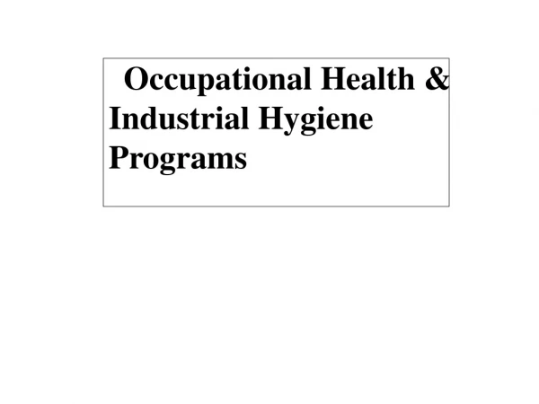 Occupational Health &amp; Industrial Hygiene Programs