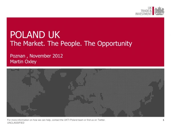 POLAND  UK The Market. The People.  The Opportunity