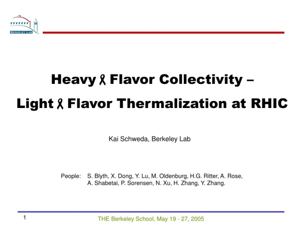 Heavy - Flavor Collectivity – Light - Flavor Thermalization at RHIC