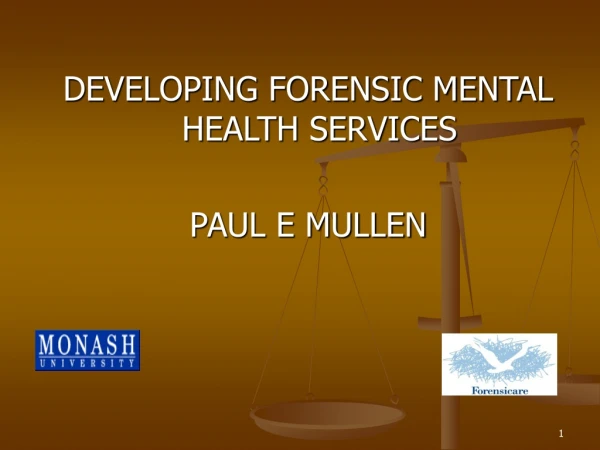 DEVELOPING FORENSIC MENTAL HEALTH SERVICES  PAUL E MULLEN