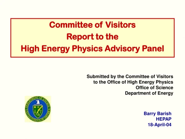 Committee of Visitors  Report to the High Energy Physics Advisory Panel