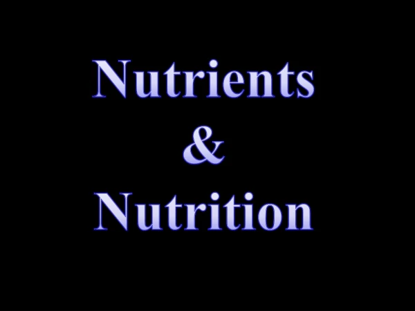 Nutrients &amp; Nutrition