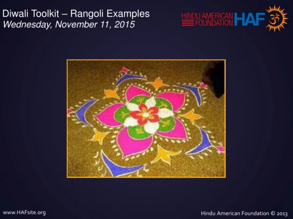 Diwali Toolkit – Rangoli Examples Wednesday, November 11, 2015