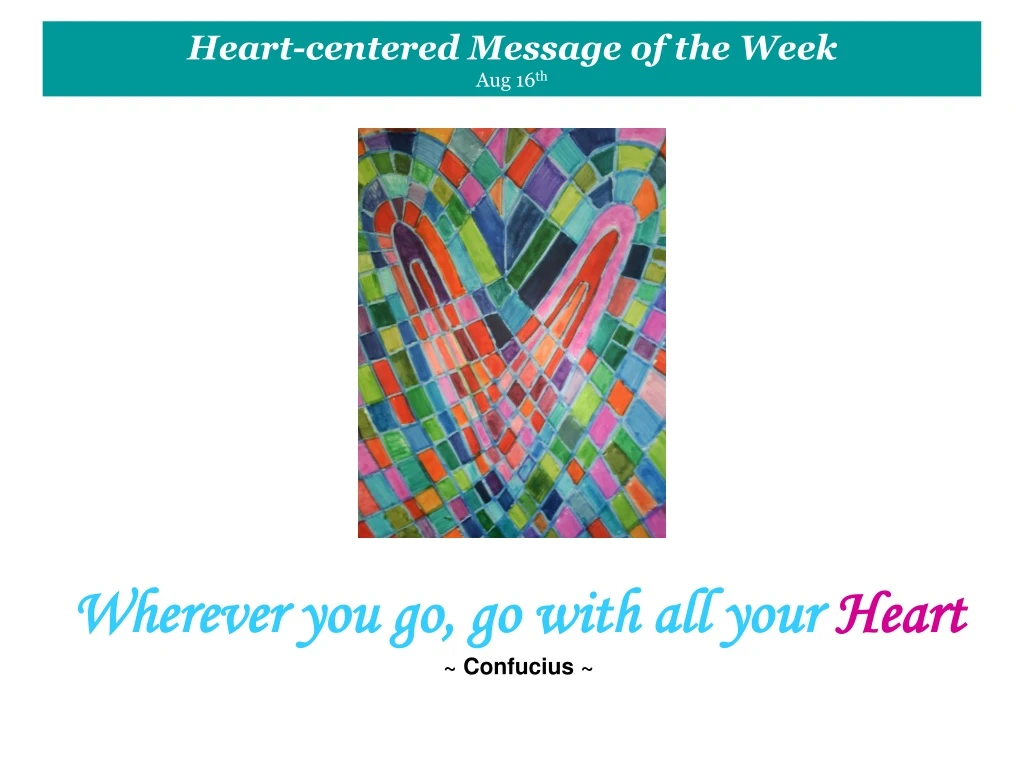 heart centered message of the week aug 16 th