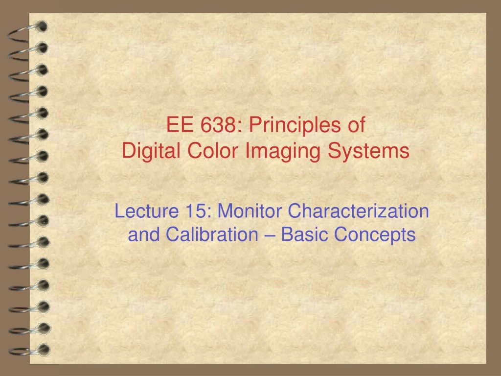 ee 638 principles of digital color imaging systems