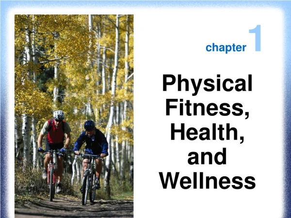 Physical Fitness, Health, and Wellness