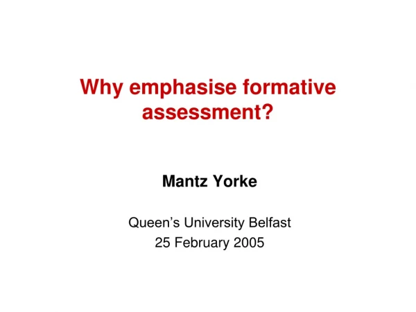 Why emphasise formative assessment?