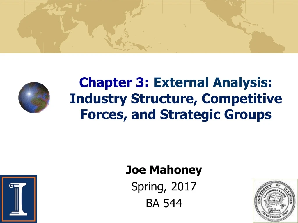 chapter 3 external analysis industry structure competitive forces and strategic groups
