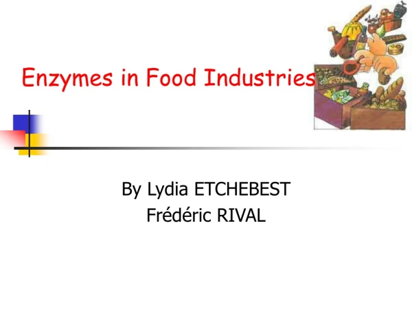 Enzymes in Food Industries