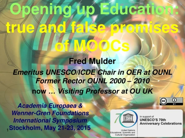 Opening up Education: true and false promises of MOOCs