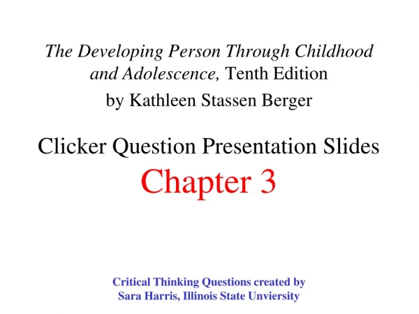 Critical Thinking Questions created by  Sara Harris, Illinois State Unviersity