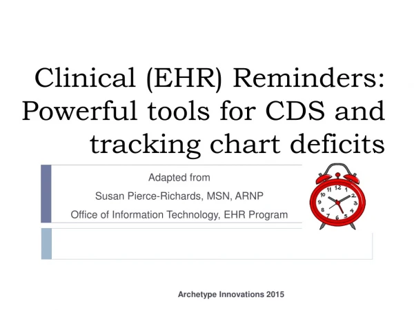 Clinical (EHR) Reminders: Powerful tools for CDS and tracking chart deficits