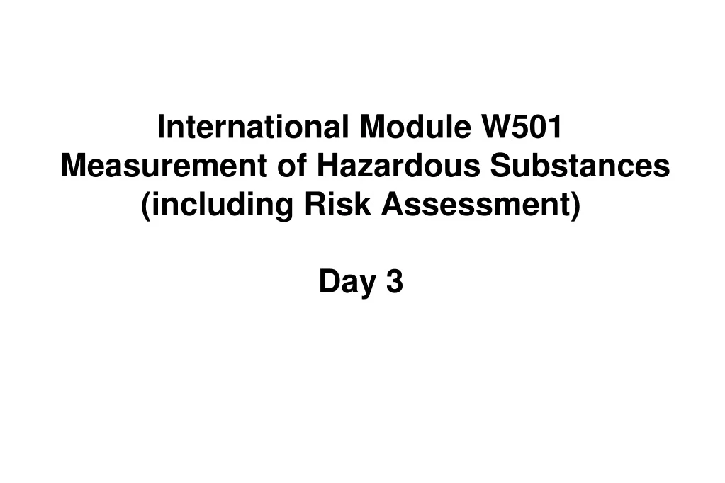 international module w501 measurement of hazardous substances including risk assessment day 3