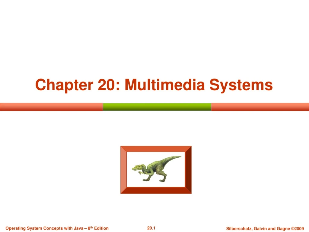 chapter 20 multimedia systems