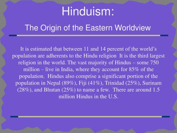 Hinduism: The Origin of the Eastern Worldview