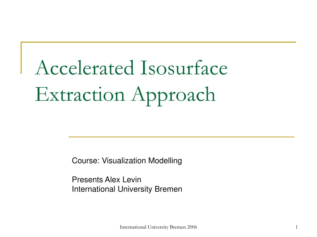 accelerated isosurface extraction approach