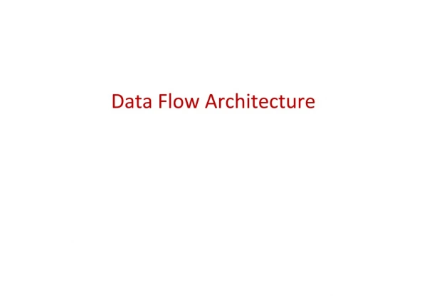 Data Flow Architecture