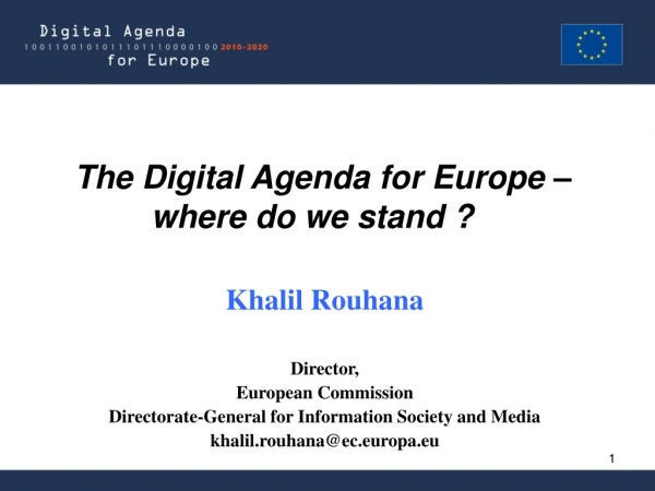The Digital Agenda for Europe – where do we stand ?