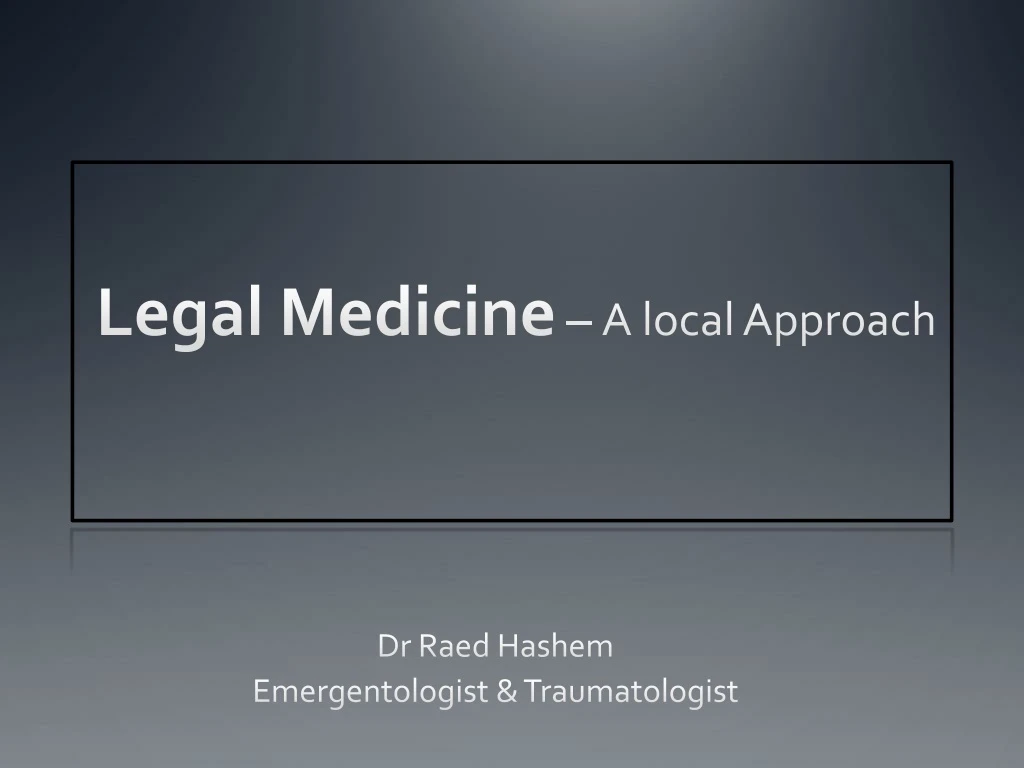 legal medicine a local approach