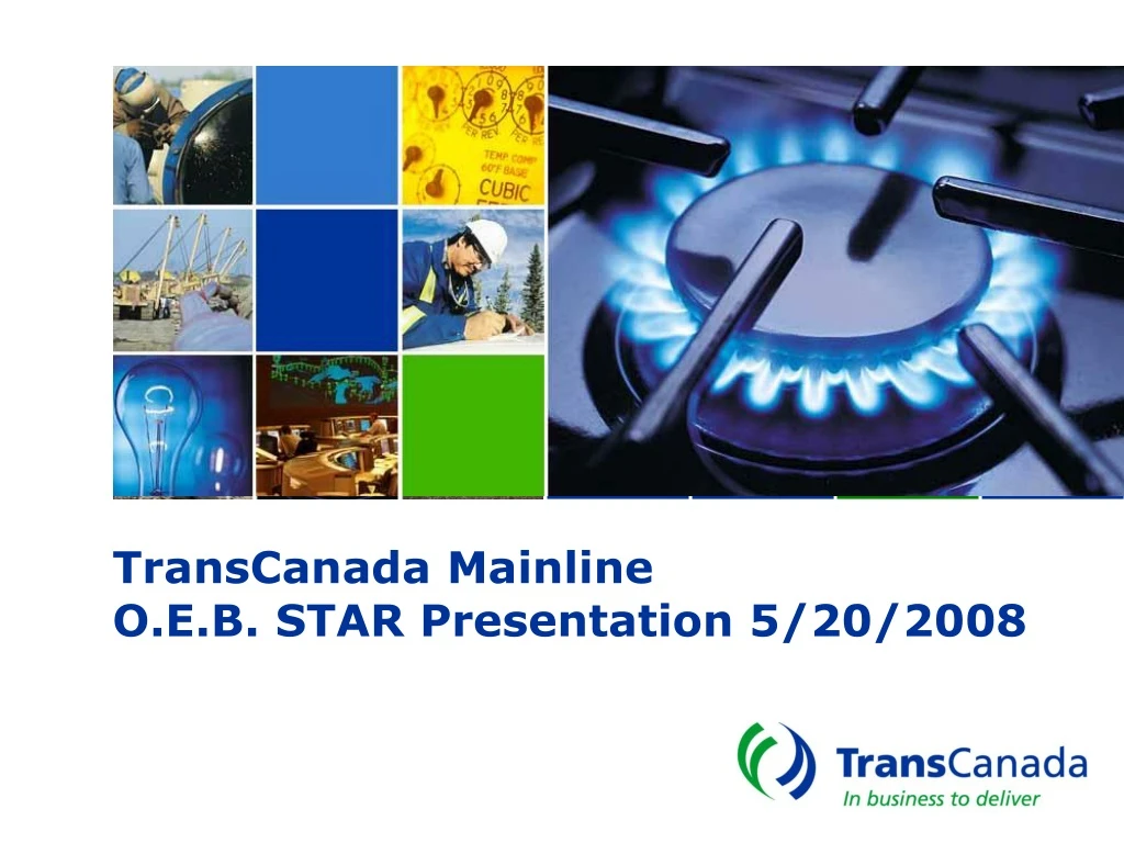 transcanada mainline o e b star presentation 5 20 2008