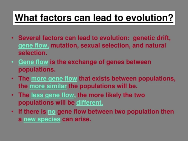 What factors can lead to evolution?