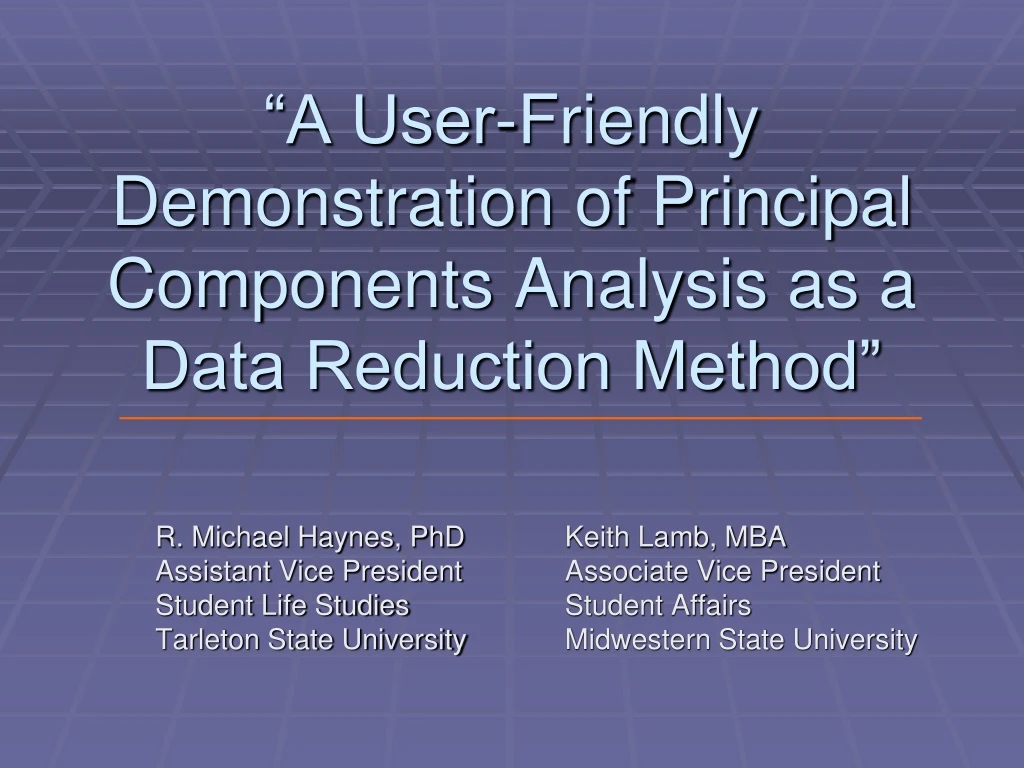 a user friendly demonstration of principal components analysis as a data reduction method