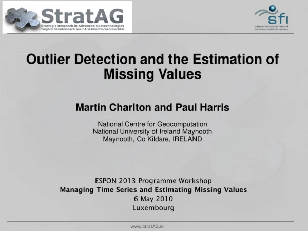 ESPON 2013 Programme Workshop Managing Time Series and Estimating Missing Values 6 May 2010