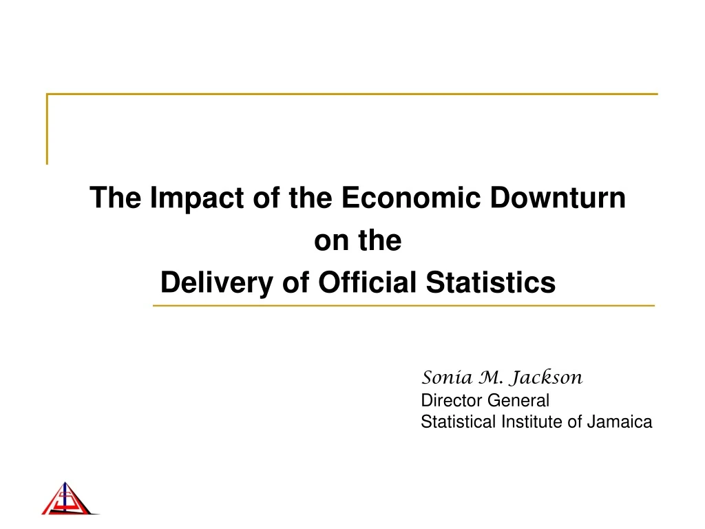 the impact of the economic downturn on the delivery of official statistics