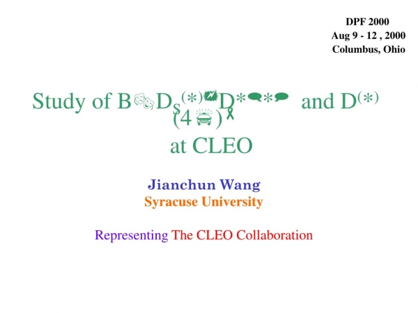 Study of B D S ( * ) + D* ( * ) and D ( * )  (4) - at CLEO