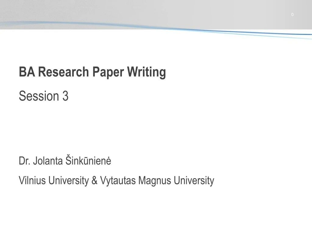 ba research paper writing session 3 dr jolanta