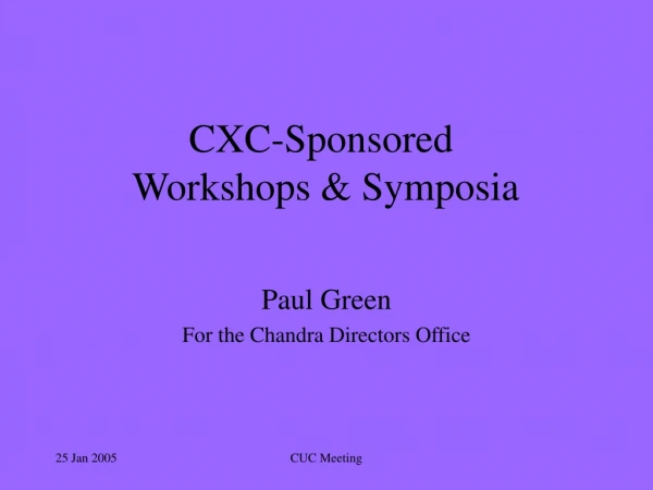 CXC-Sponsored  Workshops &amp; Symposia