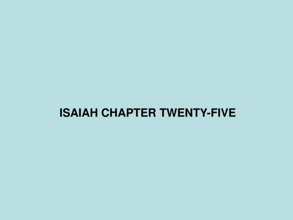 ISAIAH CHAPTER TWENTY-FIVE