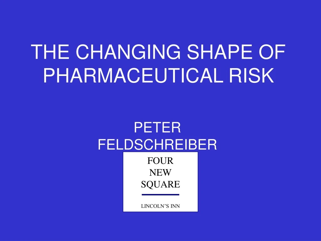 the changing shape of pharmaceutical risk