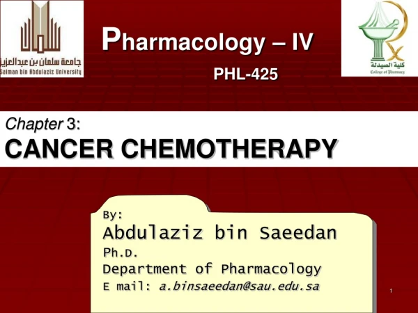 By: Abdulaziz  bin Saeedan P h.D. Department of Pharmacology E mail:  a.binsaeedan@sau.sa