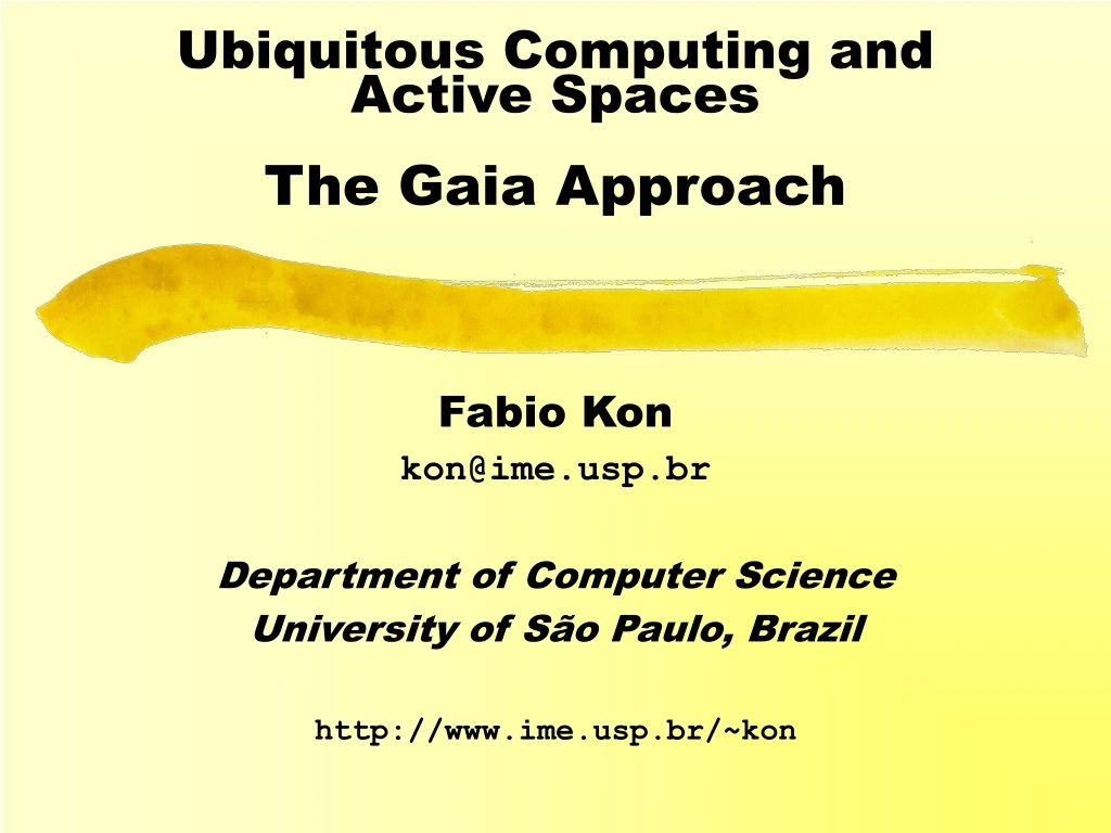 ubiquitous computing and active spaces the gaia approach