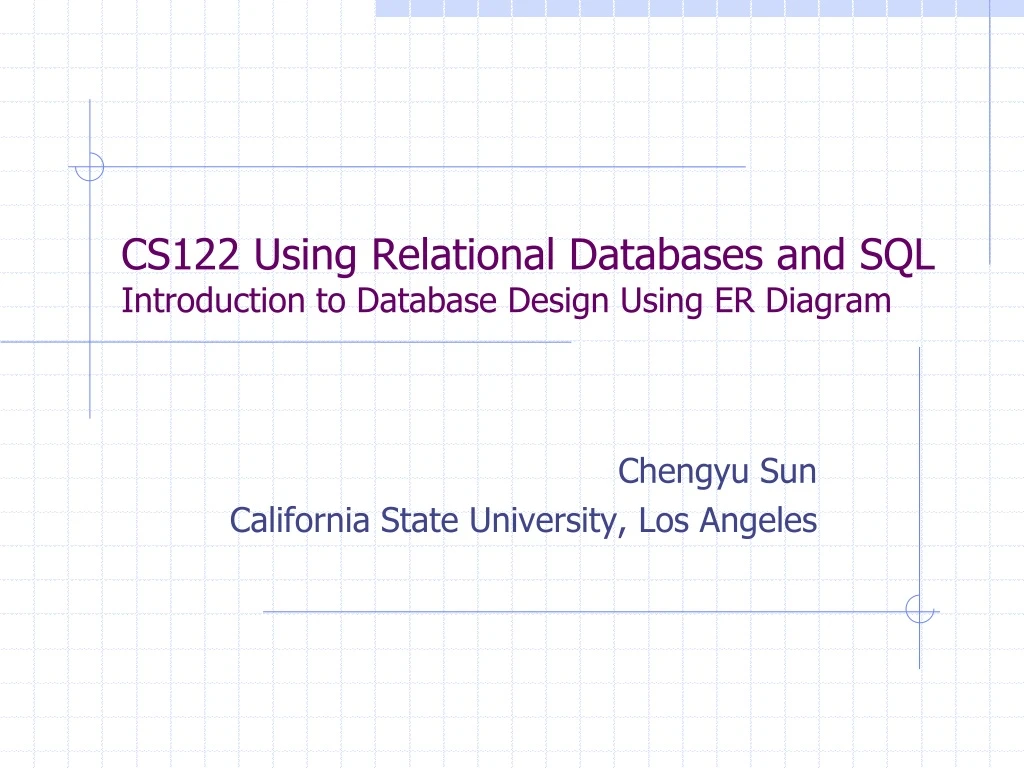 cs122 using relational databases and sql introduction to database design using er diagram