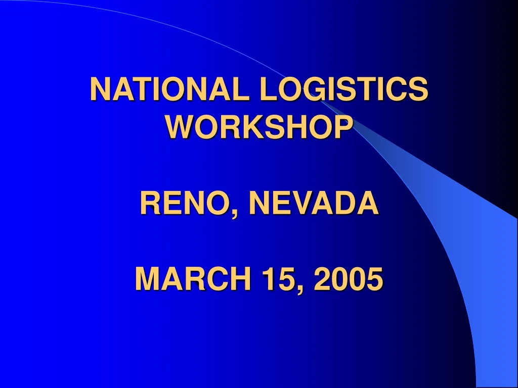 national logistics workshop reno nevada march 15 2005