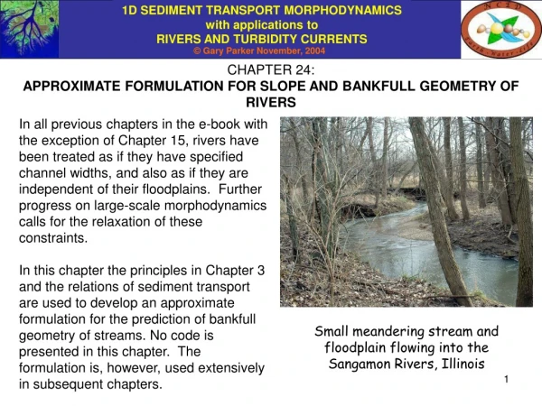 CHAPTER 24: APPROXIMATE FORMULATION FOR SLOPE AND BANKFULL GEOMETRY OF RIVERS
