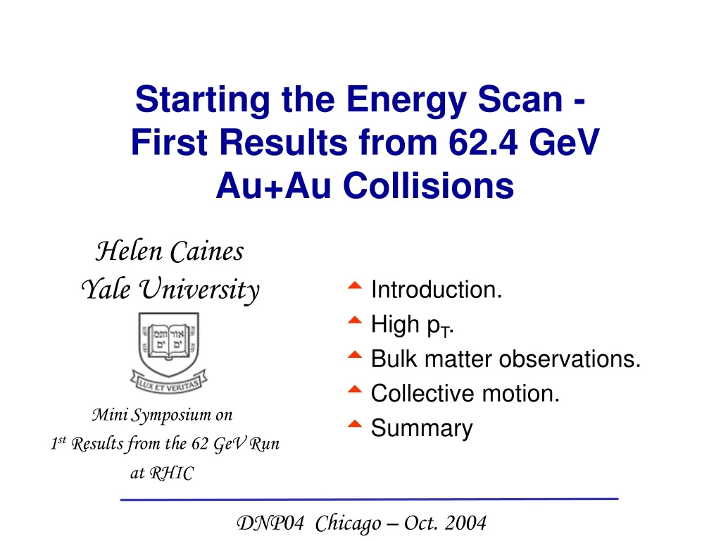 starting the energy scan first results from 62 4 gev au au collisions