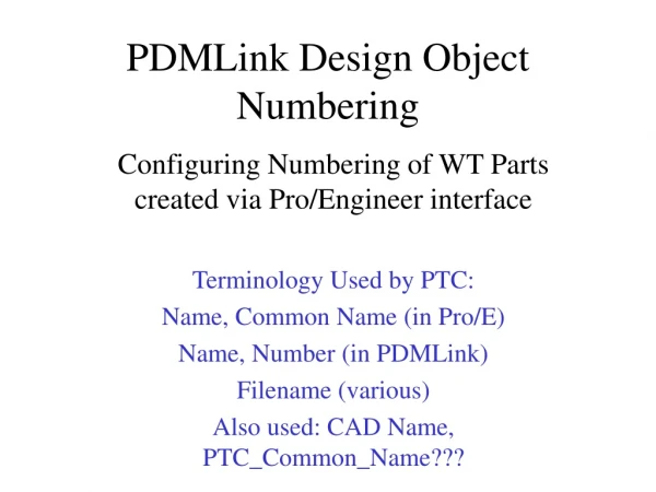 PDMLink Design Object Numbering