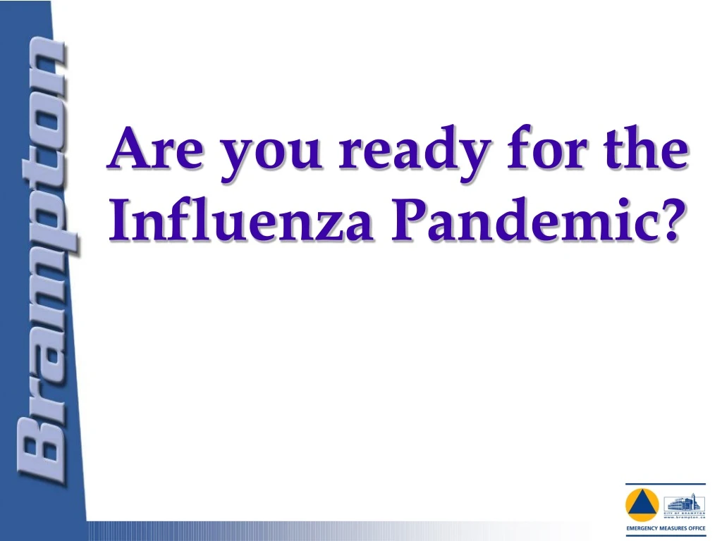 are you ready for the influenza pandemic